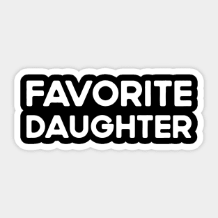 Favorite Daughter Funny Sticker